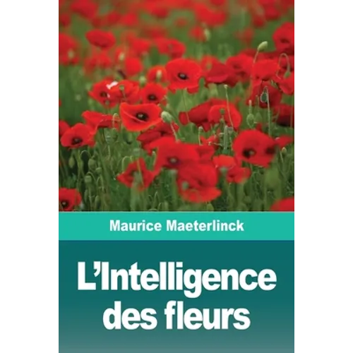 L'Intelligence des fleurs