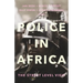 Police in Africa: The Street Level View