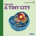 The Cell: A Tiny City