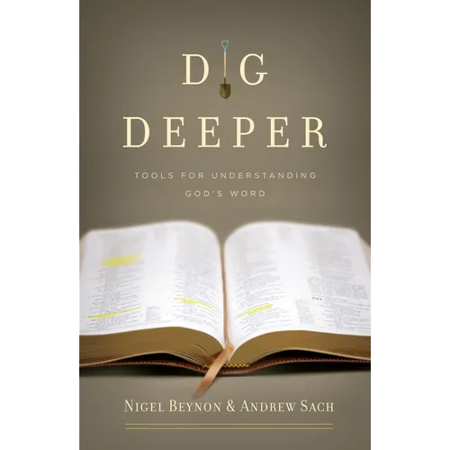 Dig Deeper: Tools for Understanding God's Word