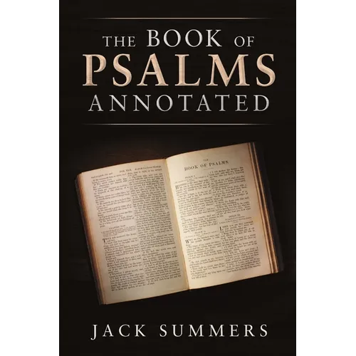The Book of Psalms Annotated