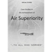 Case Studies in the Achievement of Air Superiority