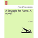 A Struggle for Fame. a Novel.