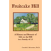 Fruitcake Hill: A History and Memoir of Life on the Hill in a Family of 15