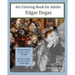 Art Coloring Book for Adults: Edgar Degas