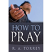 How to Pray