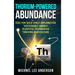 Thorium-Powered Abundance: Fuel for Bold Space Exploration, Sustainable Energy, Plentiful Freshwater, Thriving Agriculture