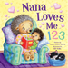 Nana Loves Me 123: Padded Board Book