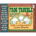Frog Trouble: And Eleven Other Pretty Serious Songs