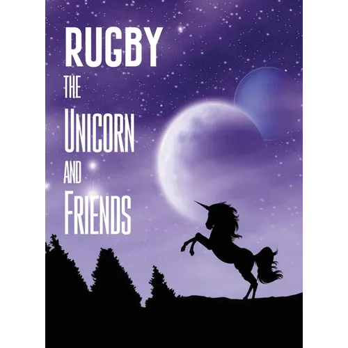 Rugby the Unicorn and Friends