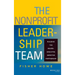 The Nonprofit Leadership Team: Building the Board-Executive Director Partnership