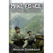 MIKE Force: A Novel of Vietnam's Central Highlands War