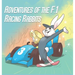 Adventures Of The F.1 Racing Rabbits