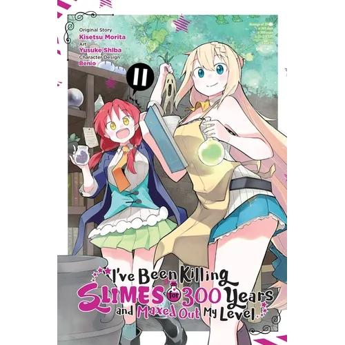 I've Been Killing Slimes for 300 Years and Maxed Out My Level, Vol. 11 (Manga): Volume 11