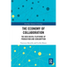 The Economy of Collaboration: The New Digital Platforms of Production and Consumption