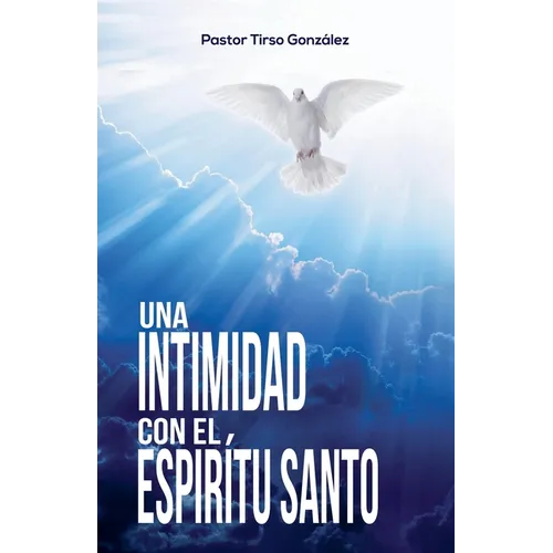 Una Intimidad con el Espíritu Santo