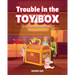 Trouble in the Toy Box: (A story of love, acceptance and inclusiveness)