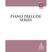 Piano Prelude Series: Lutheran Service Book Vol. 10