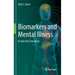 Biomarkers and Mental Illness: It's Not All in the Mind