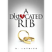 A Dislocated Rib