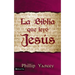 La Biblia Que Ley�� Jes��s = The Bible Jesus Read = The Bible Jesus Read