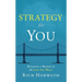 Strategy for You: Building a Bridge to the Life You Want