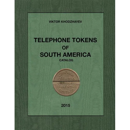 Telephone Tokens of South America.: Catalog.