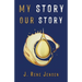 My Story, Our Story