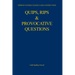 Quips, Rips & Provocative Questions