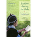 Bamboo Among the Oaks: Contemporary Writing by Hmong Americans