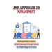 Amp Approach To Management: Management Hacks Smart Bosses Should Have In Their Bag Of Tricks: Unleashes The Potential Of Your Team And Your Busine