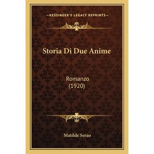 Storia Di Due Anime: Romanzo (1920)