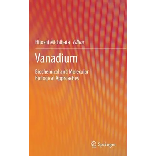 Vanadium: Biochemical and Molecular Biological Approaches