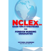 Nclex-RN Exam Tips & Strategies for Foreign Nursing Graduates: Pass NCLEX at 1st Attempt