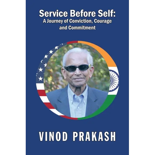 Service Before Self: A Journey of Conviction, Courage and Commitment