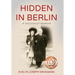 Hidden in Berlin: A Holocaust Memoir