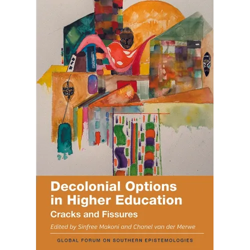 Decolonial Options in Higher Education: Cracks and Fissures