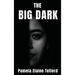 The Big Dark: A Memoir of Survival, Silence, and Finally, a Voice