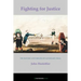 Fighting for Justice: The History and Origins of Adversary Trial