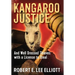 Kangaroo Justice: And Well Dressed Thieves with a License to Steal