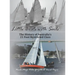 Little Boats with Sails: The History of Australia's 21 Foot Restricted Class