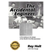 The Accidental Engineer - 2nd edition: The true story of the first microprocessor ever designed