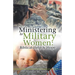 Ministering to Military Women: Biblical Help & Hope