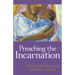 Preaching the Incarnation