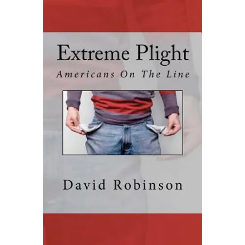 Extreme Plight: Americans On The Line