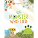 The Monster Who Lied: A Social, Emotional Book For Teaching Kids About Telling the Truth