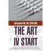 The Art of the IV Start: Common Techniques and Tricks of the Trade for Establishing Successful Peripheral Intravenous Lines
