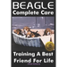 Beagle Complete Care: Training a Best Friend for Life