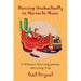 Dancing Unabashedly to Mariachi Music: A Woman's Year-Long Journey into Living True