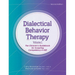 Dialectical Behavior Therapy, Vol 1, 2nd Edition: The Clinician's Guidebook for Acquiring Competency in Dbt